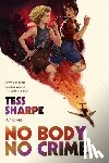 Sharpe, Tess - No Body No Crime