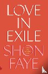 Faye, Shon - Love in Exile