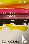 Hazzard, Oli - Sleepers Awake: Poems