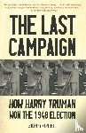 Karabell, Zachary - The Last Campaign