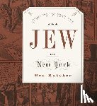 Katchor, Ben - The Jew of New York
