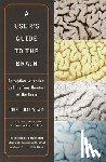 Ratey, John J. - A User's Guide to the Brain