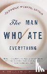 Steingarten, Jeffrey - MAN WHO ATE EVERYTHING
