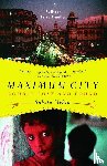 Mehta, Suketu - Maximum City