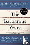 Bailyn, Bernard - The Barbarous Years