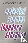 Sturgeon, Theodore - Selected Stories of Theodore Sturgeon