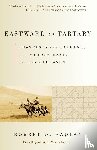 Kaplan, Robert D. - Eastward to Tartary