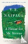 Naipaul, V. S. - HOUSE FOR MR BISWAS