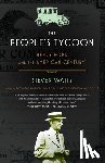 Watts, Steven - The People's Tycoon