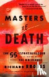 Rhodes, Richard - MASTERS OF DEATH