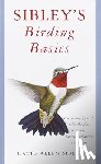 Sibley, David Allen - Sibley's Birding Basics