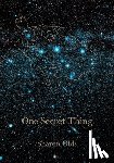 Olds, Sharon - One Secret Thing