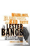 Bangs, Lester - Main Lines, Blood Feasts, and Bad Taste