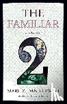 Danielewski, Mark Z. - The Familiar, Volume 2