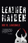 Lansdale, Joe R. - Leather Maiden