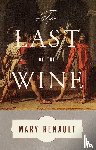 Renault, Mary - Renault, M: Last of the Wine