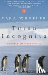 Sara Wheeler - Terra Incognita