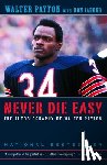 Payton, Walter, Yaeger, Don - Never Die Easy