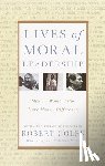 Coles, Robert - Lives of Moral Leadership