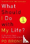 Bronson, Po - What Should I Do with My Life?