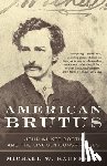 Kauffman, Michael W. - American Brutus