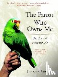 Burger, Joanna - The Parrot Who Owns Me