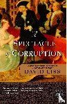 Liss, David - A Spectacle of Corruption