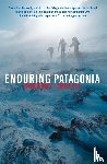 Crouch, Gregory - Enduring Patagonia