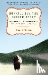 O'Brien, Dan - Buffalo for the Broken Heart: Restoring Life to a Black Hills Ranch