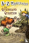 Roy, Ron - A to Z Mysteries: The Quicksand Question