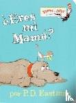 Eastman, P. D. - Eres Mi Mama? / Are You My Mother?