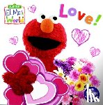 McMahon, Kara - Elmo's World: Love! (Sesame Street)
