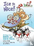 Worth, Bonnie, Ruiz, Aristides - Ice is Nice! All About the North and South Poles