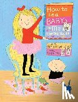 Lloyd-Jones, Sally - How to Be a Baby . . . by Me, the Big Sister