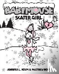 Holm, Jennifer L. - Babymouse #7: Skater Girl