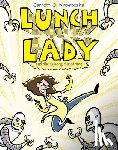Krosoczka, Jarrett J. - Lunch Lady and the Cyborg Substitute: Lunch Lady #1