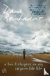 Reinhardt, Dana - A Brief Chapter in My Impossible Life