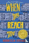 Rebecca Stead - When You Reach Me