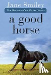 Smiley, Jane - A Good Horse