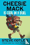 Cotler, Steve - Cheesie Mack Is Cool in a Duel