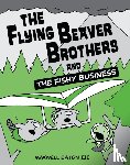 Eaton, Maxwell - The Flying Beaver Brothers and the Fishy Business
