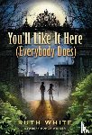 White, Ruth - You'll Like It Here (Everybody Does)