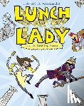 Krosoczka, Jarrett J. - Lunch Lady and the Field Trip Fiasco: Lunch Lady #6