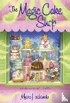 Hashimoto, Meika - The Magic Cake Shop