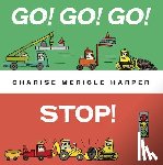 Harper, Charise Mericle - Go! Go! Go! Stop!