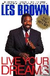 Brown, Les - Live Your Dreams