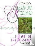 Stoddard, Alexandra - Art of the Possible