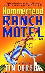 Dorsey, Tim - Hammerhead Ranch Motel