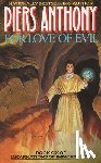 Anthony, Piers - For Love of Evil