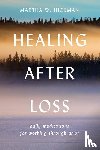 Whitmore Hickman, Martha - Healing After Loss